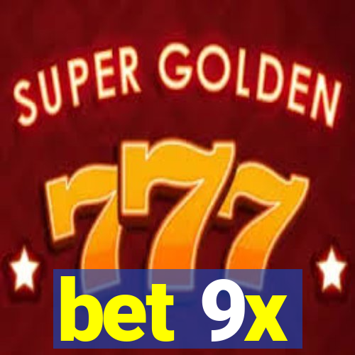 bet 9x